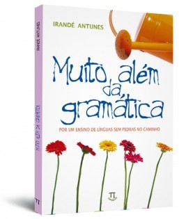 Muito além da gramática: por um ensino de línguas sem pedras no caminho