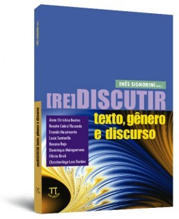 Rediscutir texto, gênero e discurso