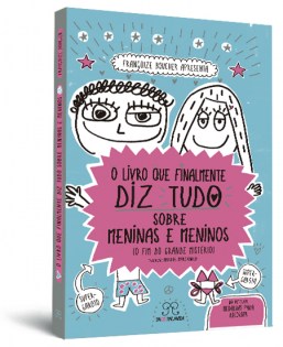 O livro que finalmente diz tudo sobre meninas e meninos
