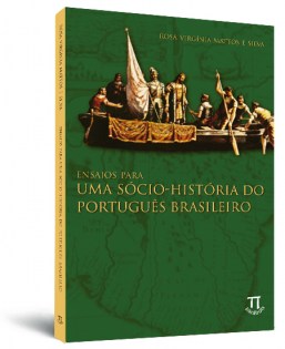 Ensaios para uma sócio-história do português brasileiro