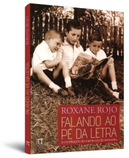 Falando ao pé da letra. A construção da narrativa e do letramento