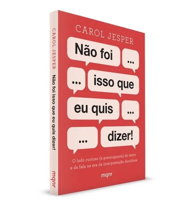 Não foi isso que eu quis dizer!