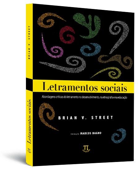 Letramentos sociais: abordagens críticas do letramento no desenvolvimento, na etnografia...