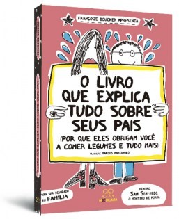 O livro que explica tudo sobre seus pais