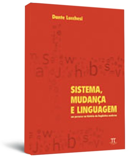 Sistema, mudança e linguagem: um percurso na história da lingua