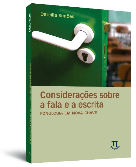 Considerações sobre a fala e a escrita: fonologia em nova chave