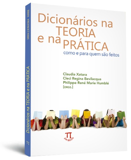 Dicionários na teoria e na prática: como e para quem são feitos