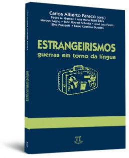 Estrangeirismos: guerras em torno da língua