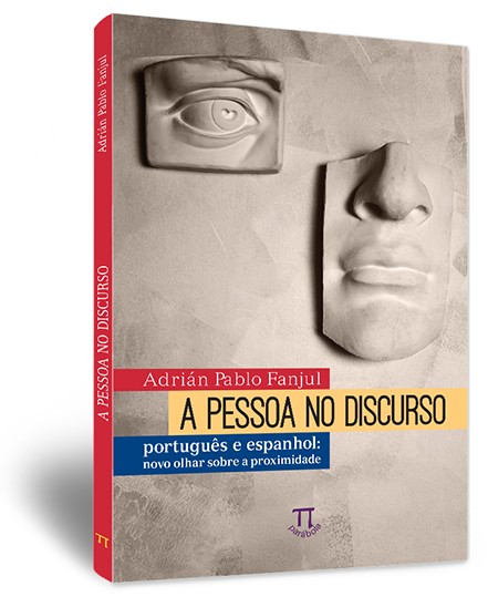 A pessoa no discurso: português e espanhol? novo olhar sobre a proximidade