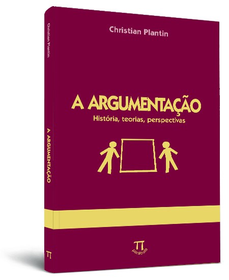 A argumentação: história, teorias, perspectivas