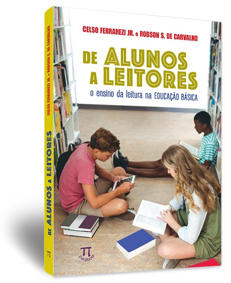 De alunos a leitores: o ensino da leitura na educação básica