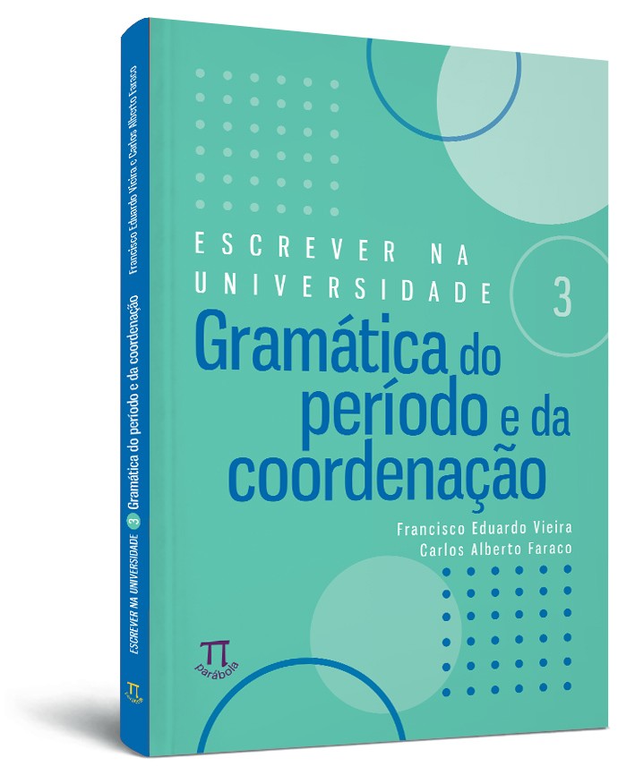 Escrever na Universidade 3 - Gramática do período e da coordenação