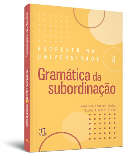 Escrever na Universidade 4 - Gramática da subordinação
