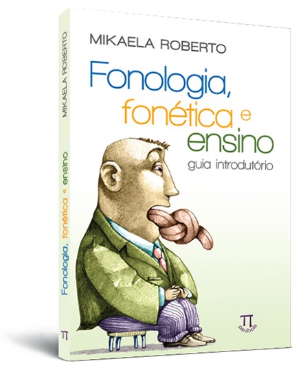Fonologia, fonética e ensino: guia introdutório