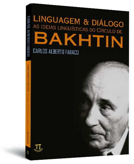 Linguagem e diálogo: ideias linguísticas do Círculo de Bakhtin