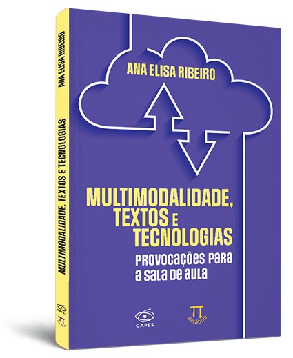 Multimodalidade, textos e tecnologias: provocações para a sala de aula