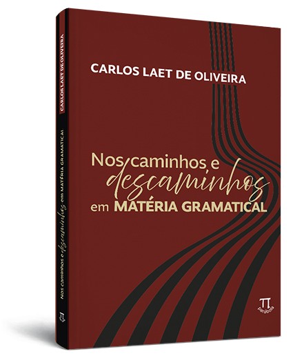 Nos caminhos e descaminhos em matéria gramatical