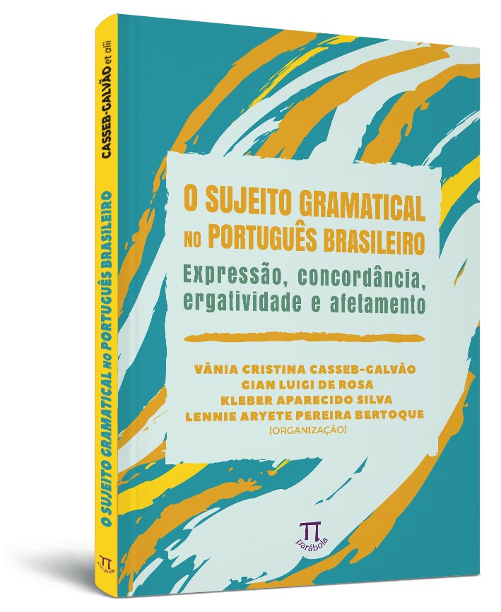 O sujeito gramatical no português brasileiro: expressaÞo, concordância, ergatividade e afetamento