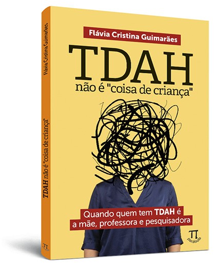 TDAH não é "coisa de criança": quando quem tem TDAH é a mãe, professora e pesquisadora