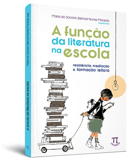 A função da literatura na escola: resistência, mediação e formação leitora