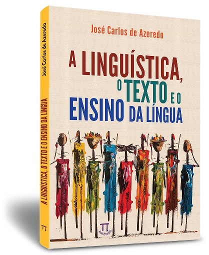 A linguística, o texto e o ensino da língua