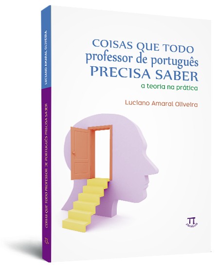 Coisas que todo professor de português precisa saber: a teoria na prática