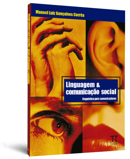 Linguagem & comunicação social: linguística para comunicadores